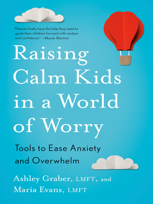 Cover image for Raising Calm Kids in a World of Worry